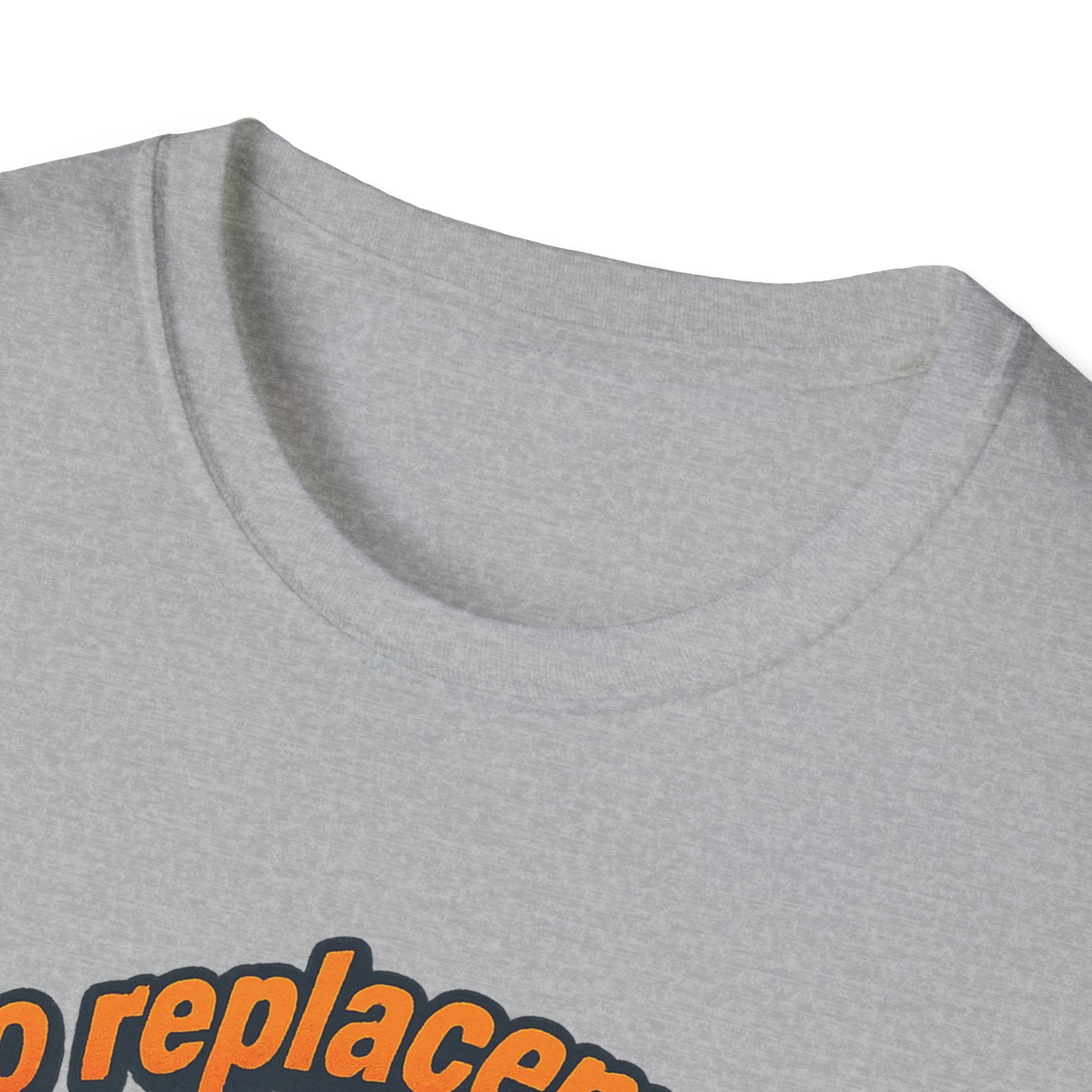 Gift for Car Guy No Replacement For Displacement T-Shirt Cool Auto Enthusiast Apparel