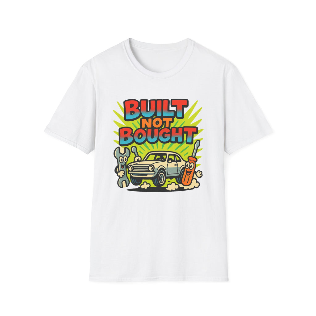 Gift for Car Guy Built Not Bought Shirt Auto Enthusiast Tee
