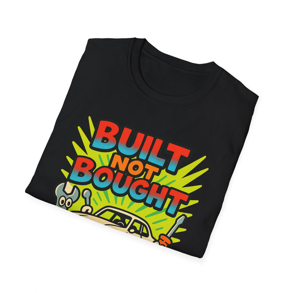 Gift for Car Guy Built Not Bought Shirt Auto Enthusiast Tee