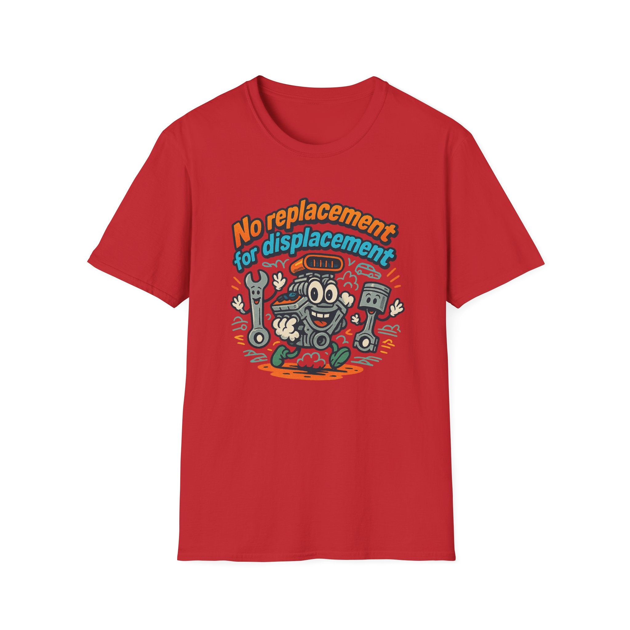 Gift for Car Guy No Replacement For Displacement T-Shirt Cool Auto Enthusiast Apparel