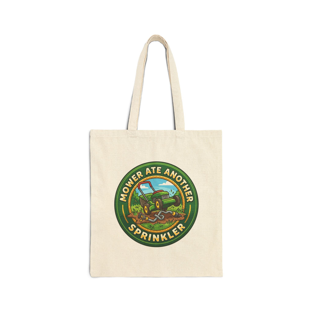 Landscaper for men Mower Ate Another Sprinkler Tote Bag