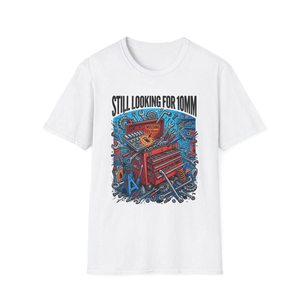 Car Guys Still Looking For 10mm T-Shirt Funny Mechanic