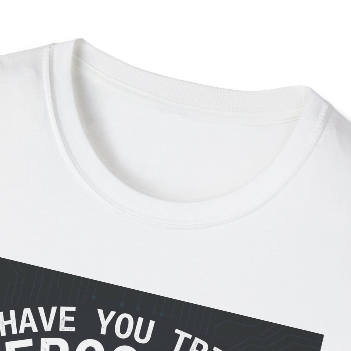 Tech Guy Shirt Have You Tried Rebooting Fun Tee