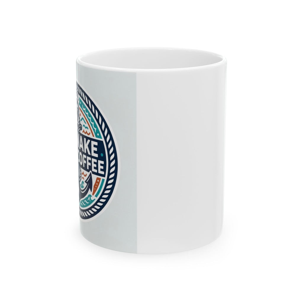 Boating for Men No Wake Until Coffee Mug