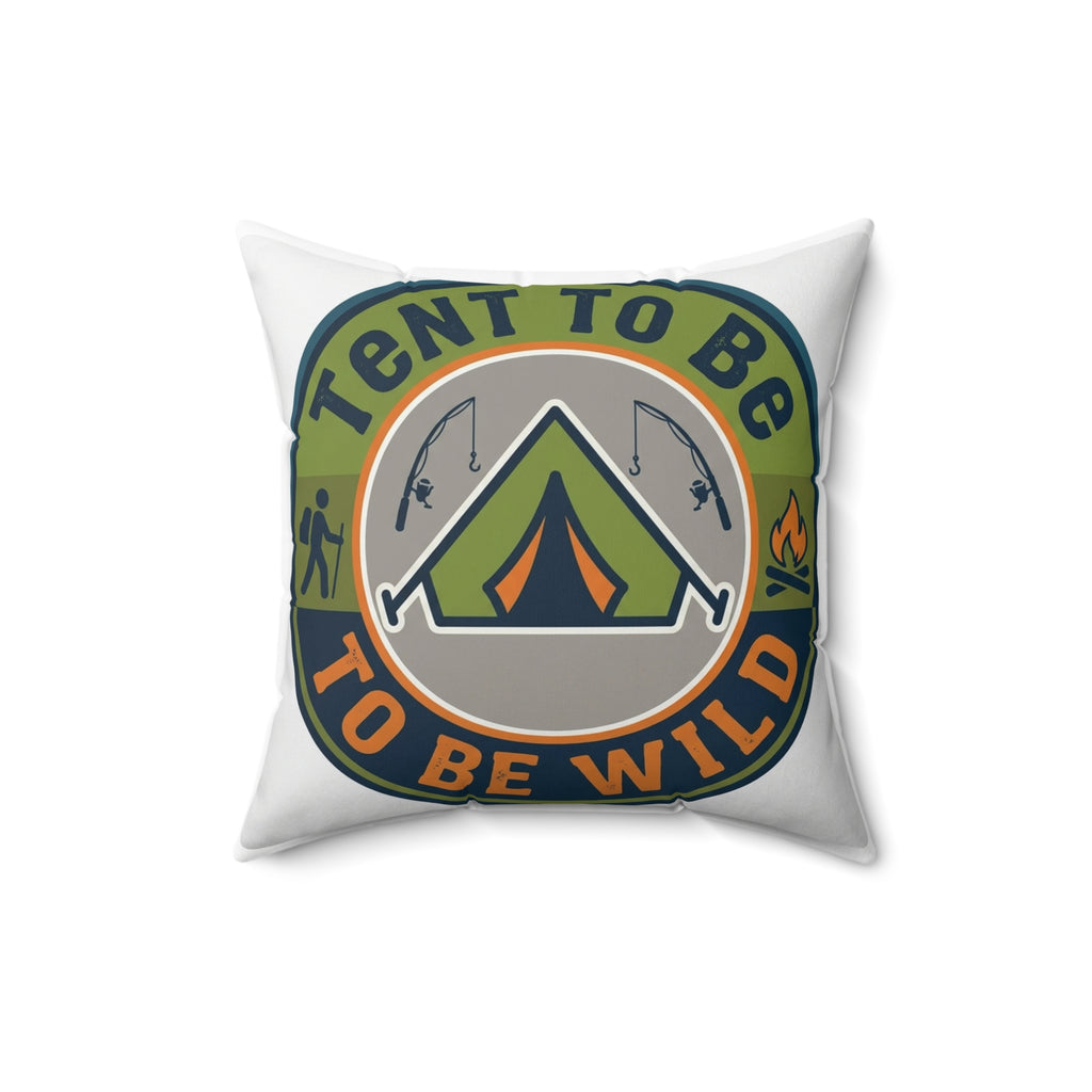Camping for men Tent To Be Wild Pillow Outdoor Adventure