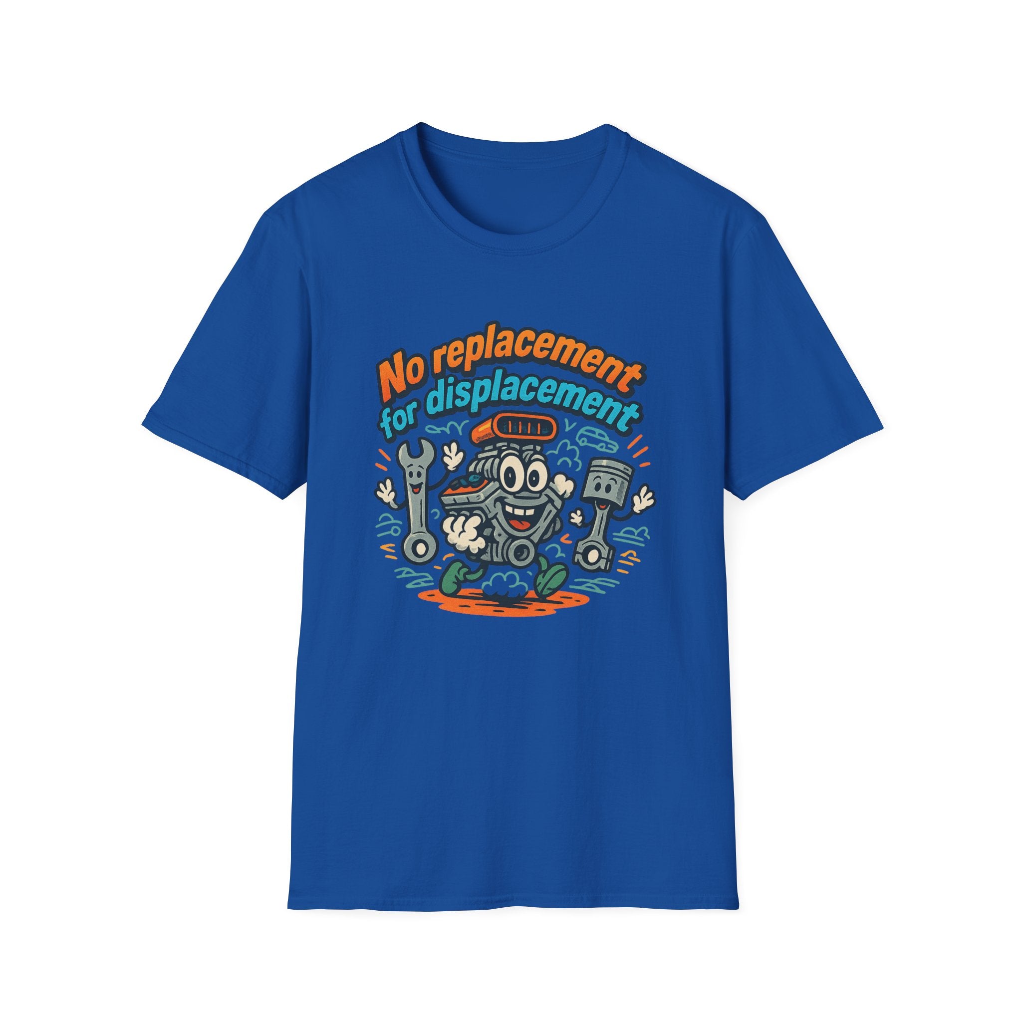 Gift for Car Guy No Replacement For Displacement T-Shirt Cool Auto Enthusiast Apparel