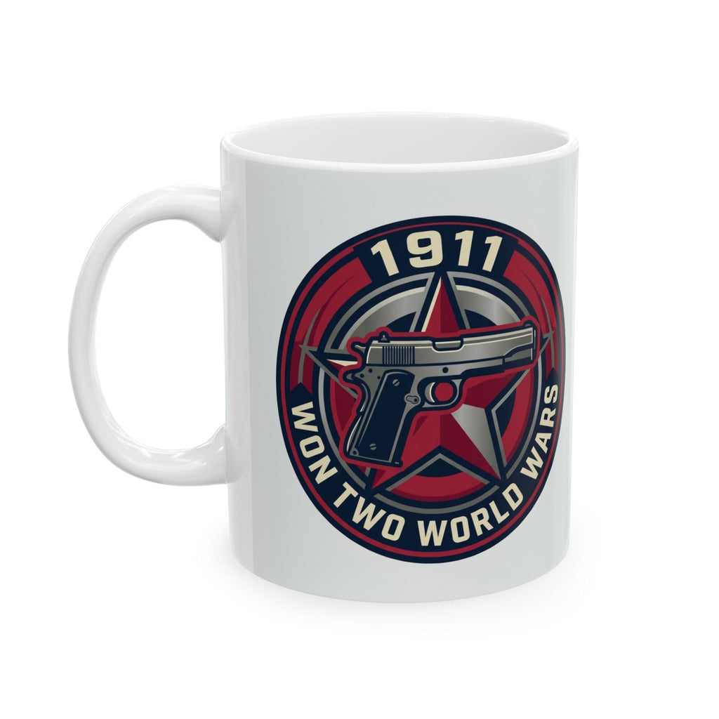 Gun Owners Mug 1911 Won Two World Wars Ceramic Cup