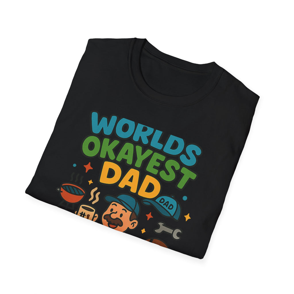 Fathers Day Gift Worlds Okayest Dad T-Shirt Funny Dad Tee