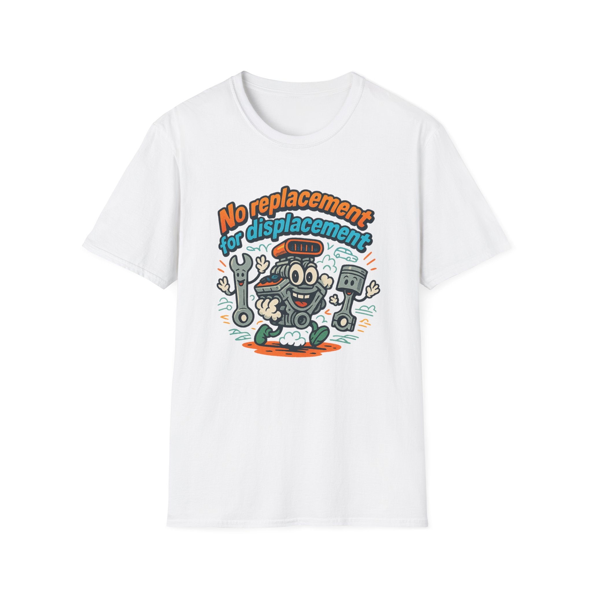 Gift for Car Guy No Replacement For Displacement T-Shirt Cool Auto Enthusiast Apparel
