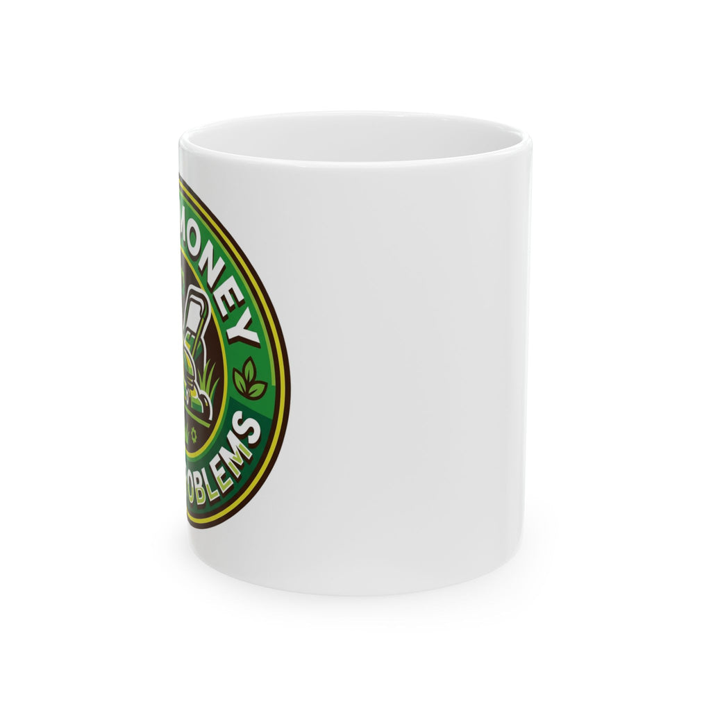Landscaper for men Mow Money Mow Problems Funny Mug
