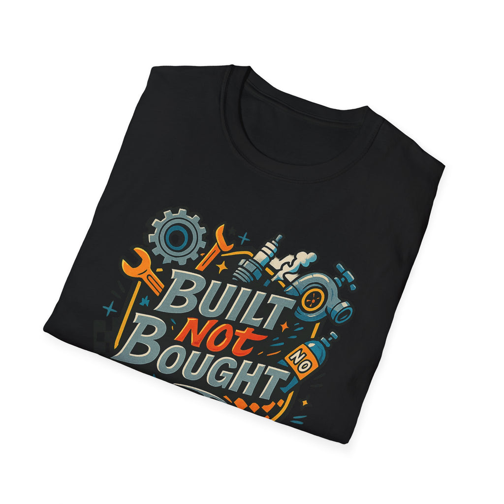 Gift for car guy Built Not Bought Car Enthusiasts Shirt