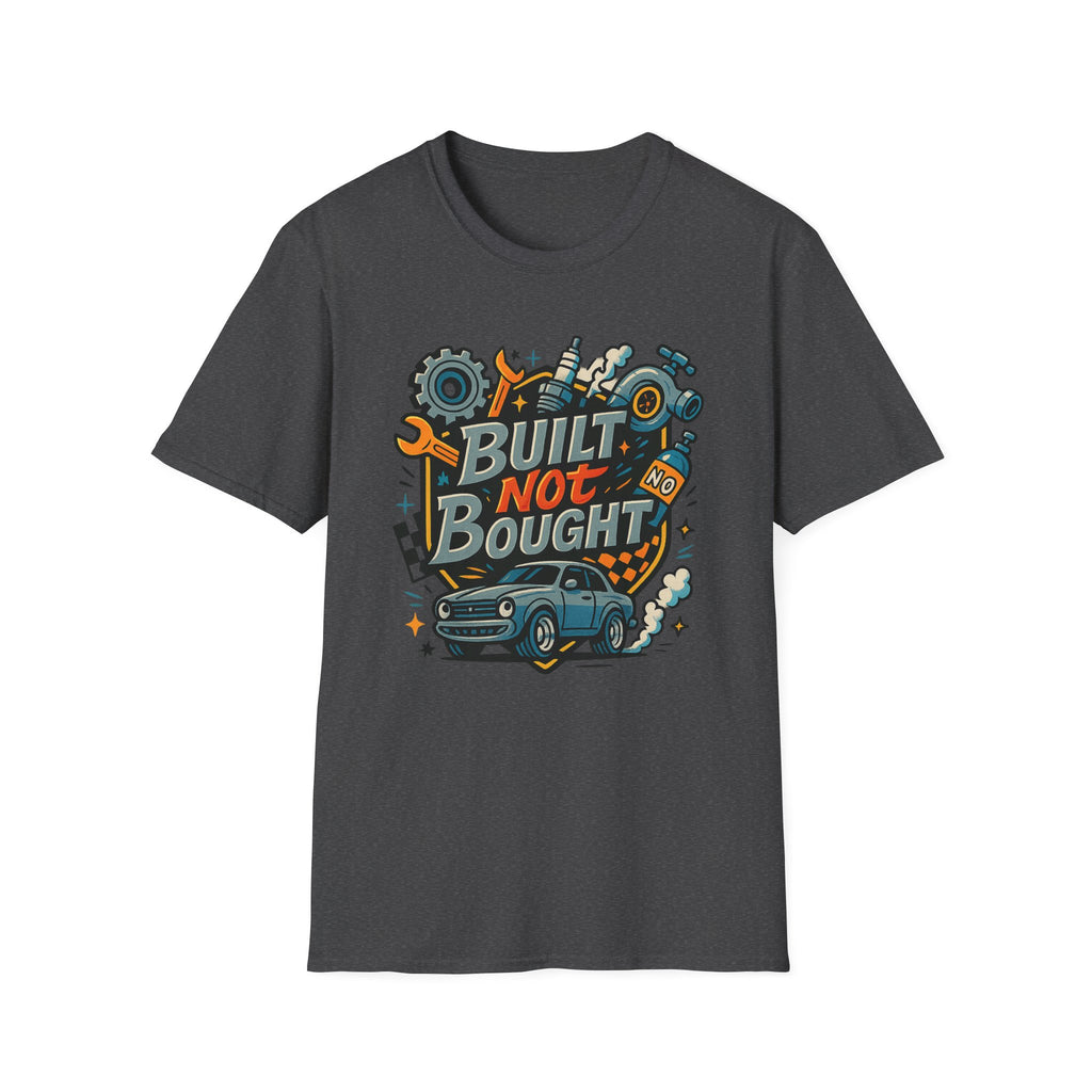 Gift for car guy Built Not Bought Car Enthusiasts Shirt