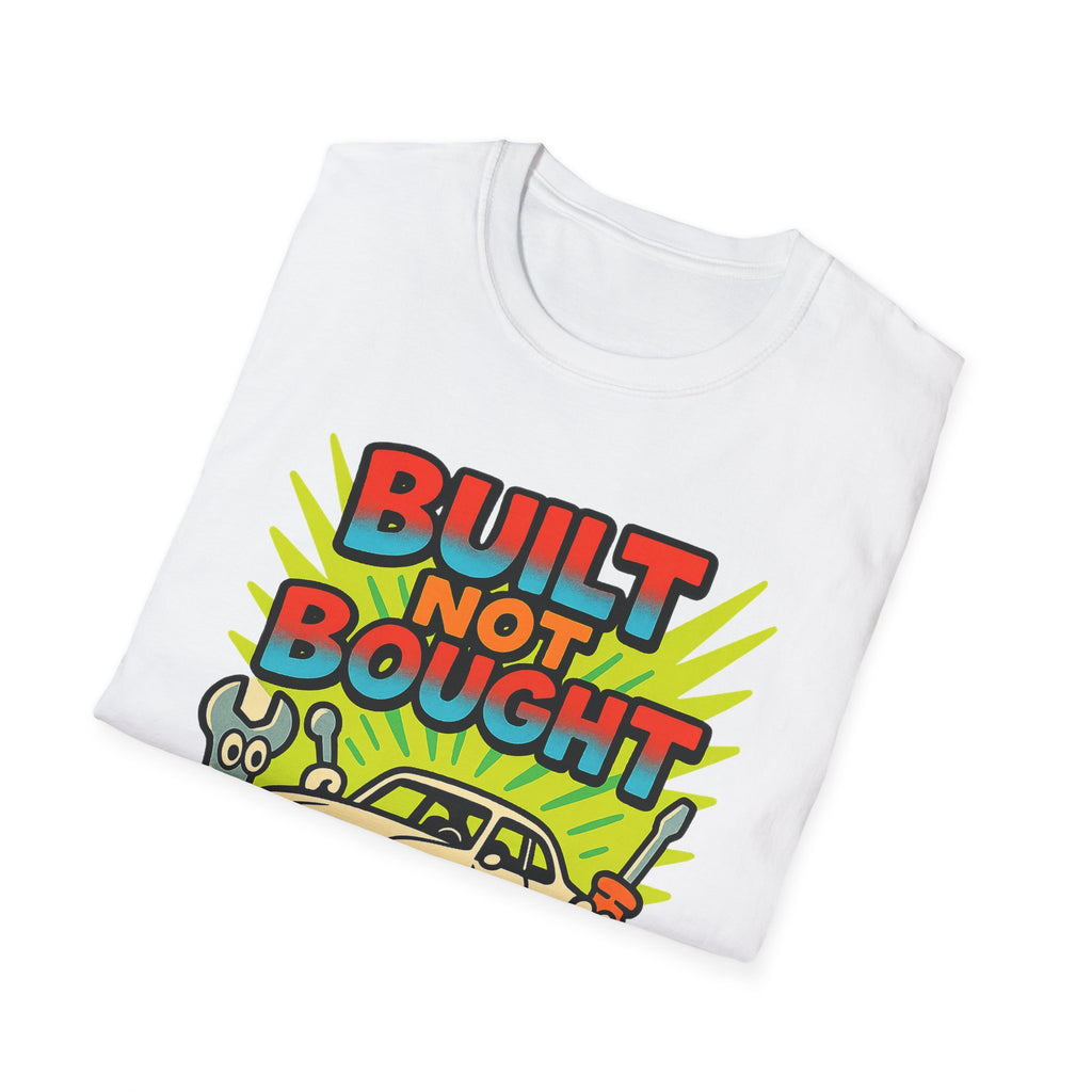 Gift for Car Guy Built Not Bought Shirt Auto Enthusiast Tee