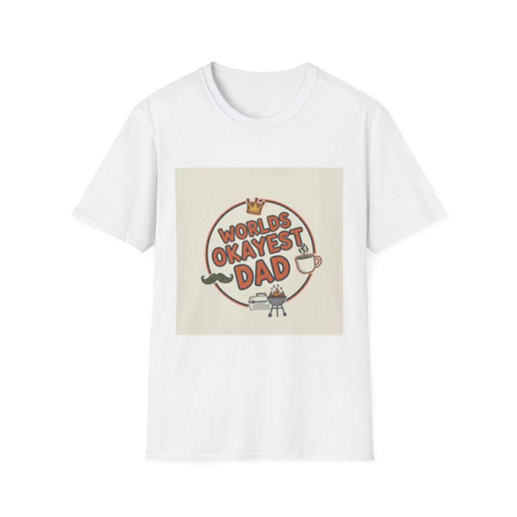 Fathers Day Gift: Worlds Okayest Dad Shirt for Dads
