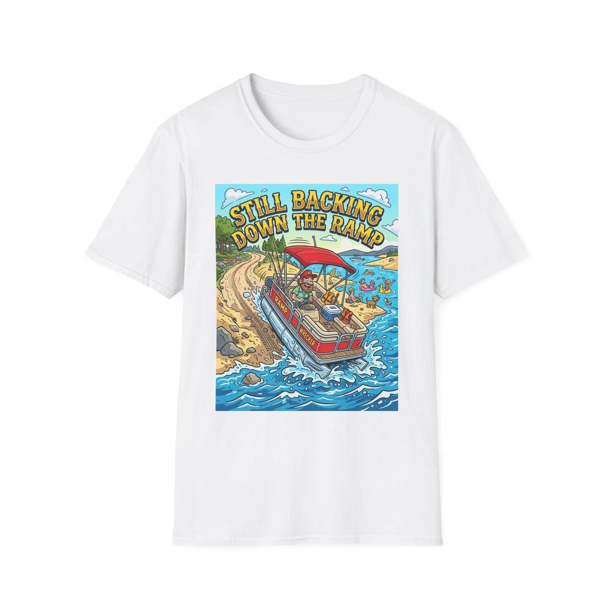 Boating for men Still Backing Down The Ramp Shirt