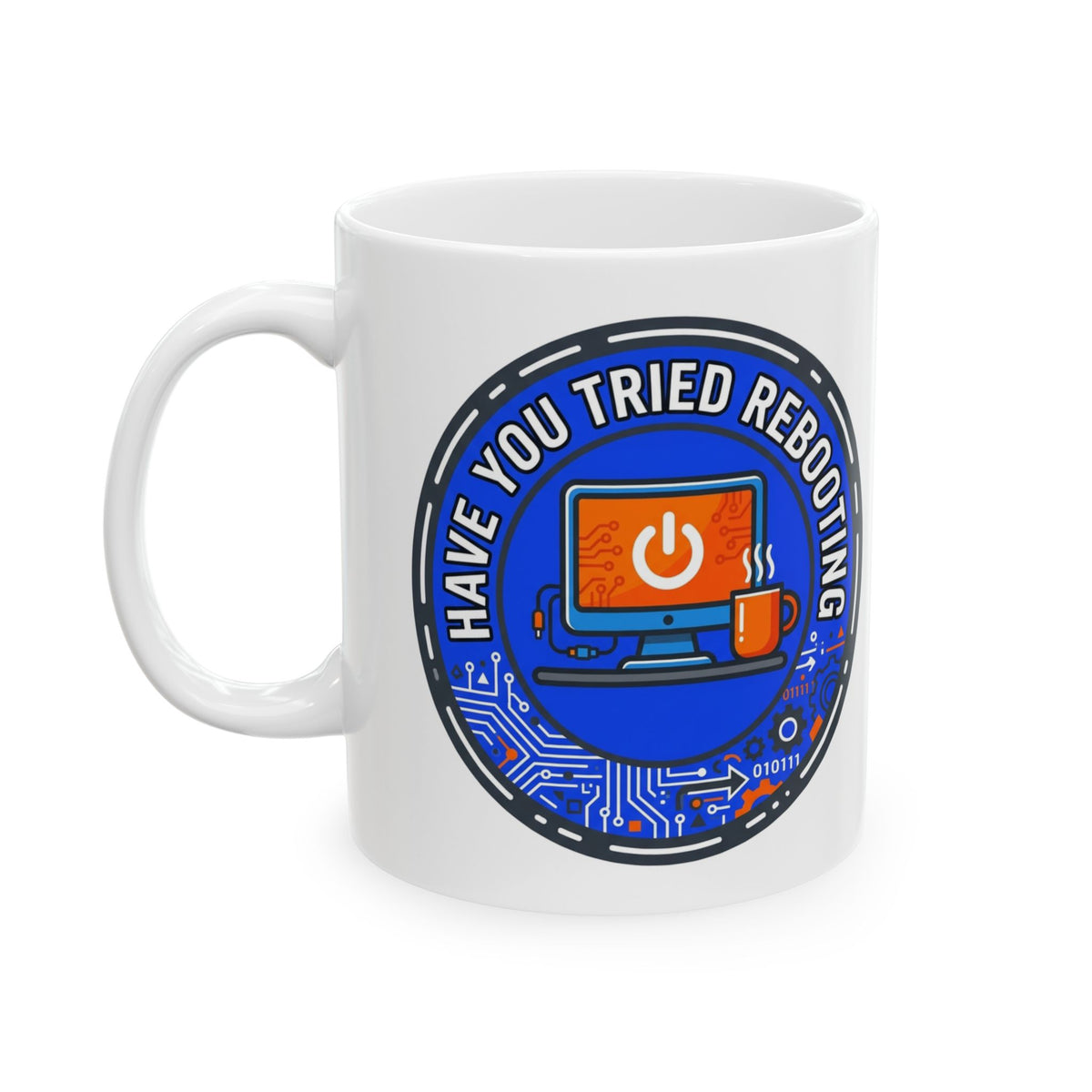 Tech Guy 'Have You Tried Rebooting' Coffee Mug