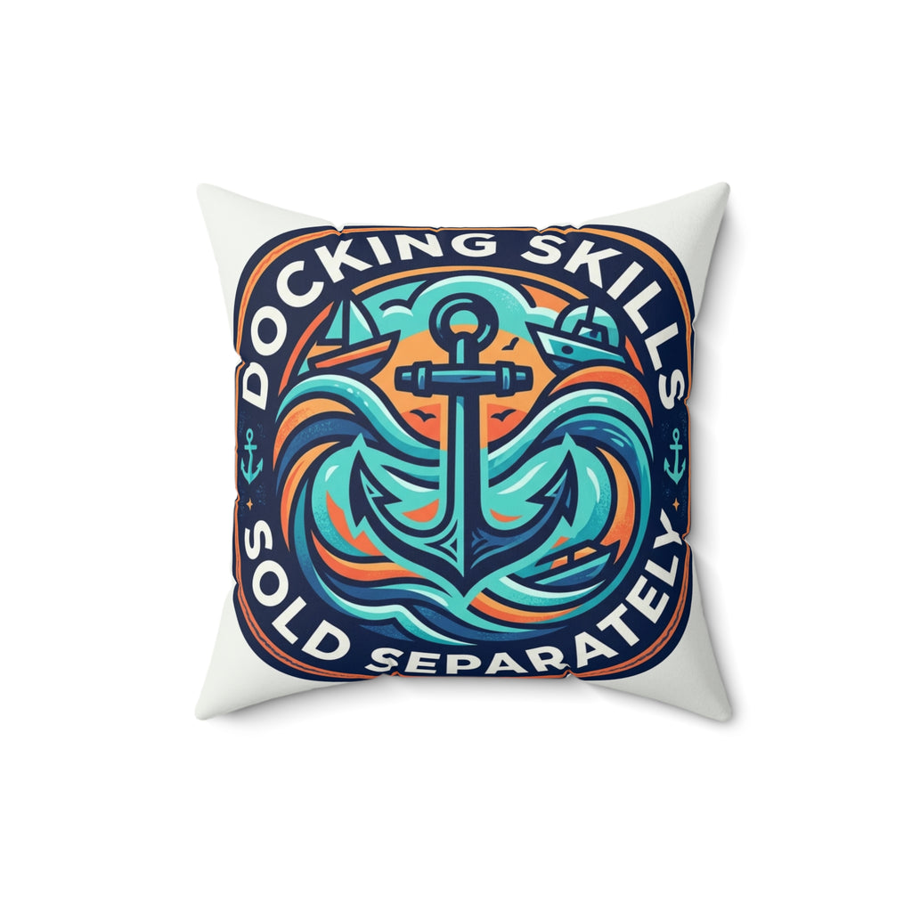 Boating for Men Docking Skills Sold Separately Pillow