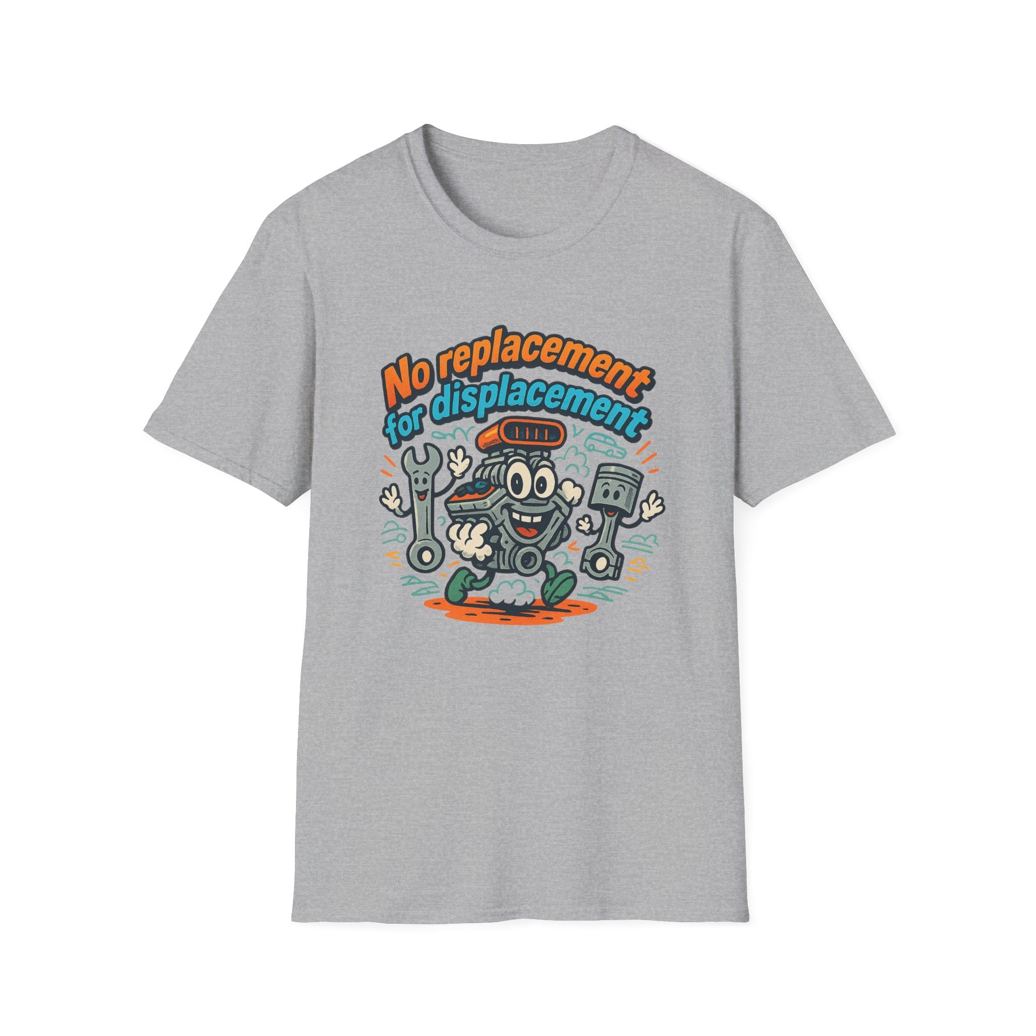 Gift for Car Guy No Replacement For Displacement T-Shirt Cool Auto Enthusiast Apparel
