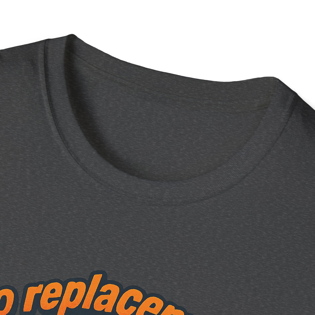 Gift for Car Guy No Replacement For Displacement T-Shirt Cool Auto Enthusiast Apparel