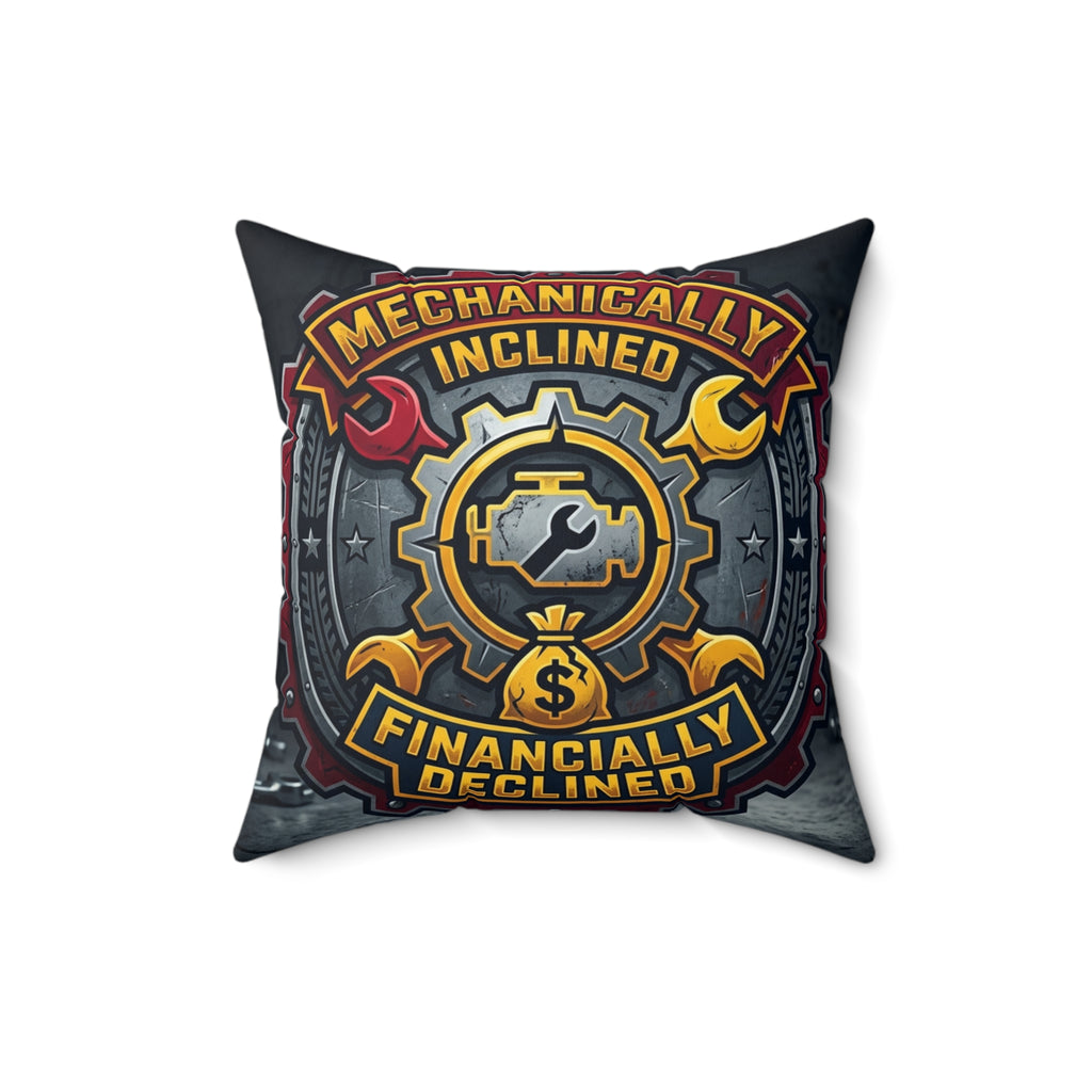 Mechanic for men Pillow Mechanically Inclined Financially Declined