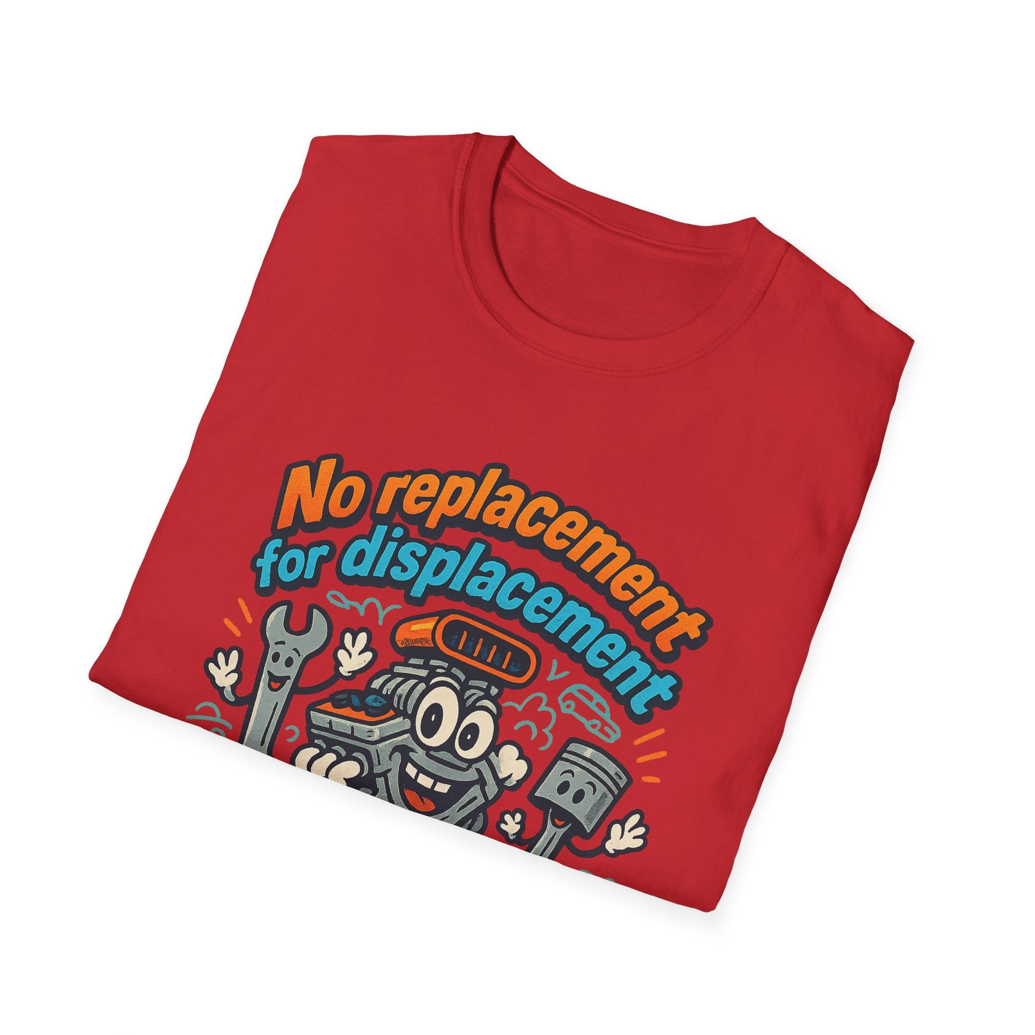 Gift for Car Guy No Replacement For Displacement T-Shirt Cool Auto Enthusiast Apparel
