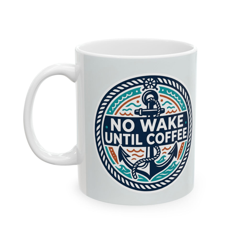 Boating for Men No Wake Until Coffee Mug