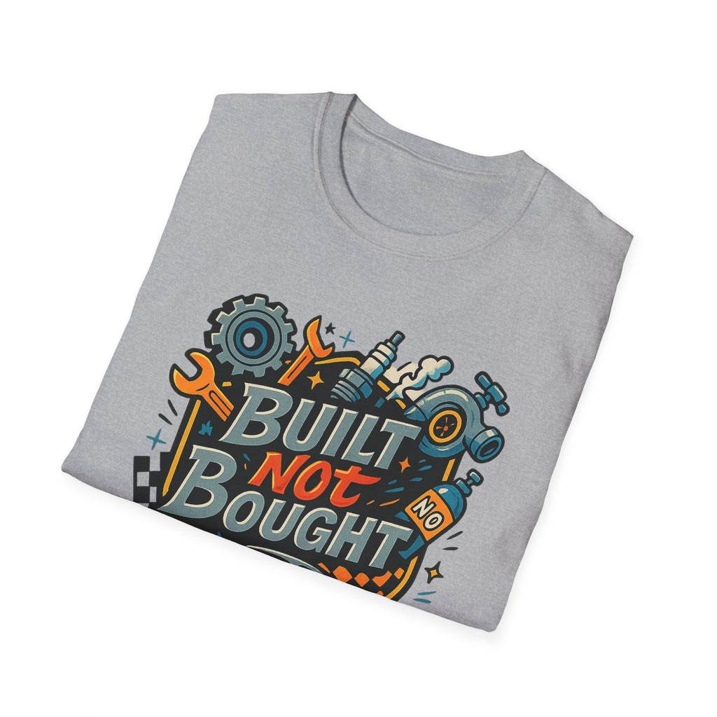 Gift for car guy Built Not Bought Car Enthusiasts Shirt