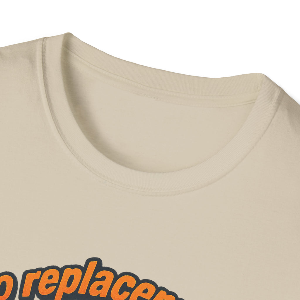 Gift for Car Guy No Replacement For Displacement T-Shirt Cool Auto Enthusiast Apparel