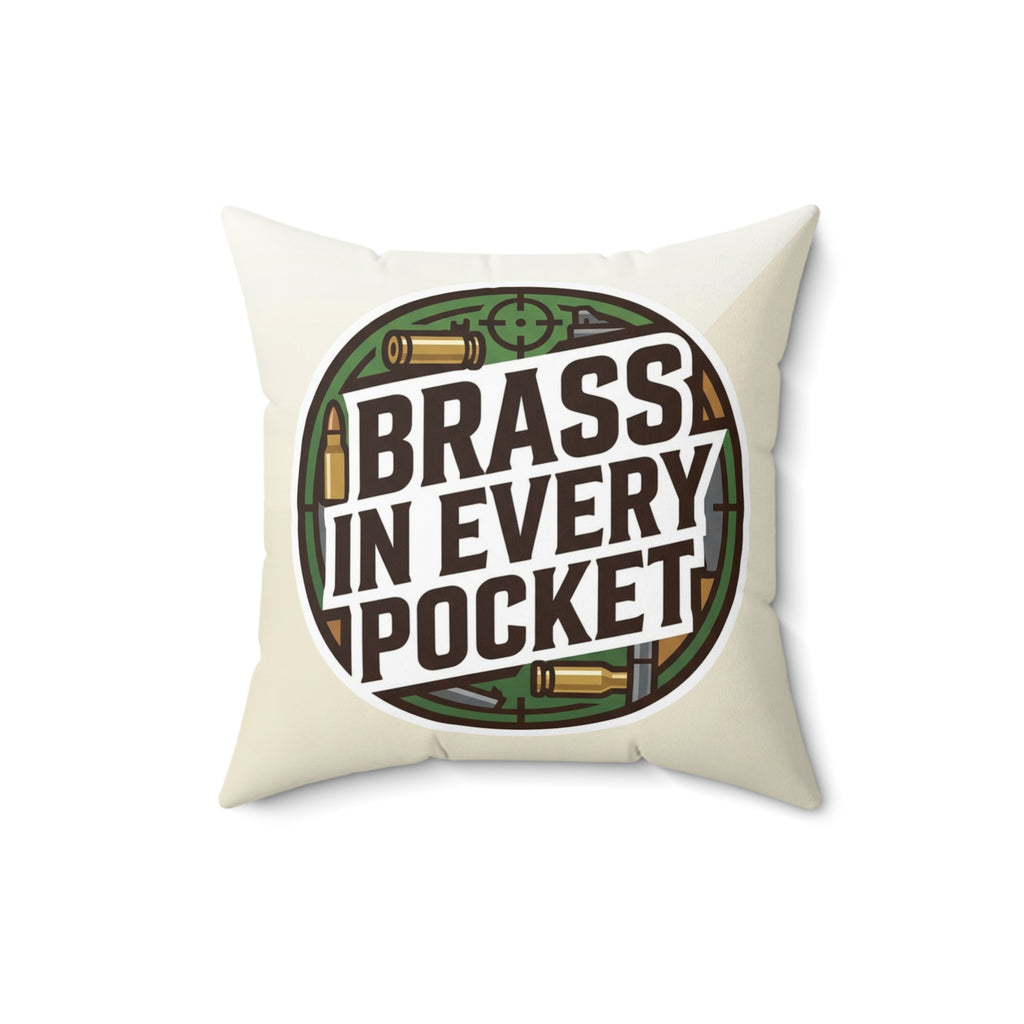 Gun Owners Pillow Brass In Every Pocket Decorative