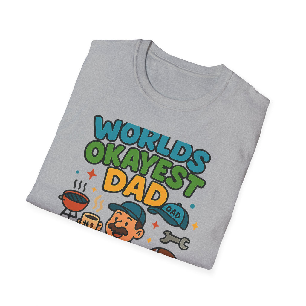Fathers Day Gift Worlds Okayest Dad T-Shirt Funny Dad Tee