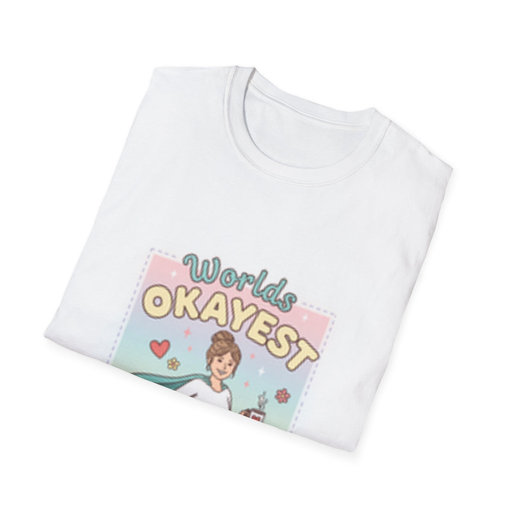 Mother day gift: Worlds Okayest Mom Shirt Fun Mother's Day Tee