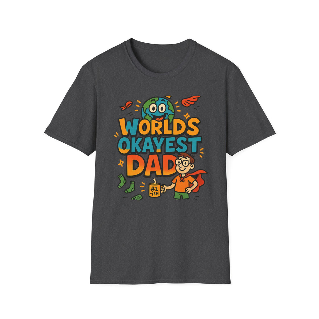 Fathers Day Gift Worlds Okayest Dad Shirt Funny Humor Tee for Men