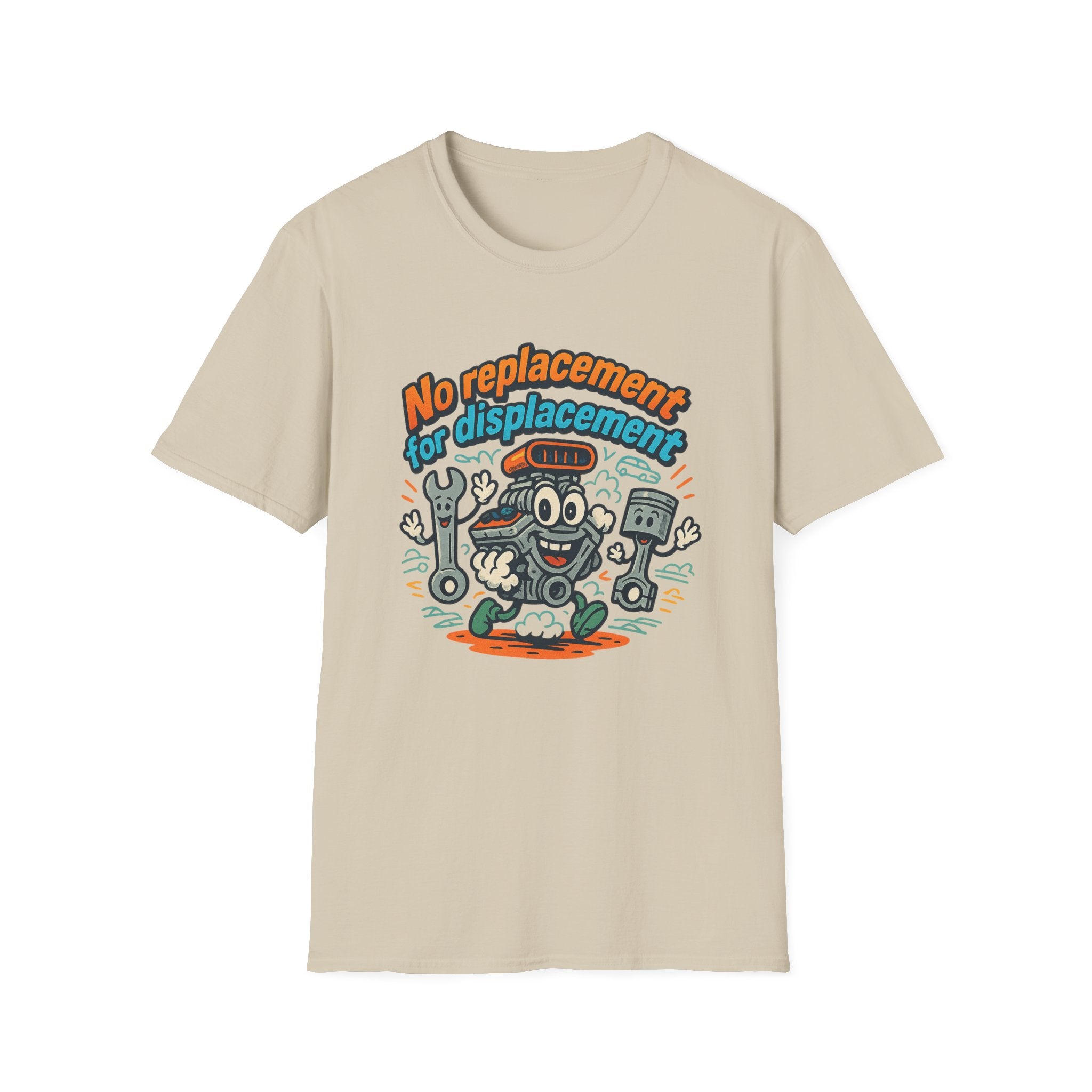 Gift for Car Guy No Replacement For Displacement T-Shirt Cool Auto Enthusiast Apparel