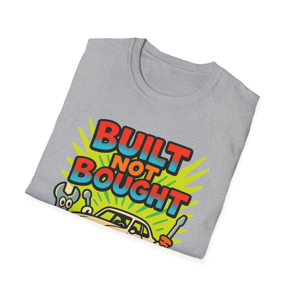 Gift for Car Guy Built Not Bought Shirt Auto Enthusiast Tee