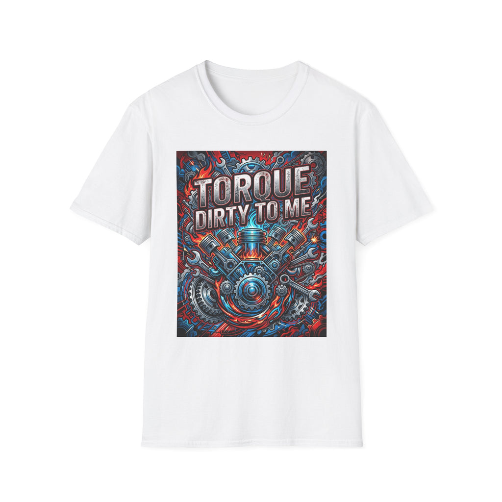 Car Guys Torque Dirty To Me Shirt Funny Automotive Tee