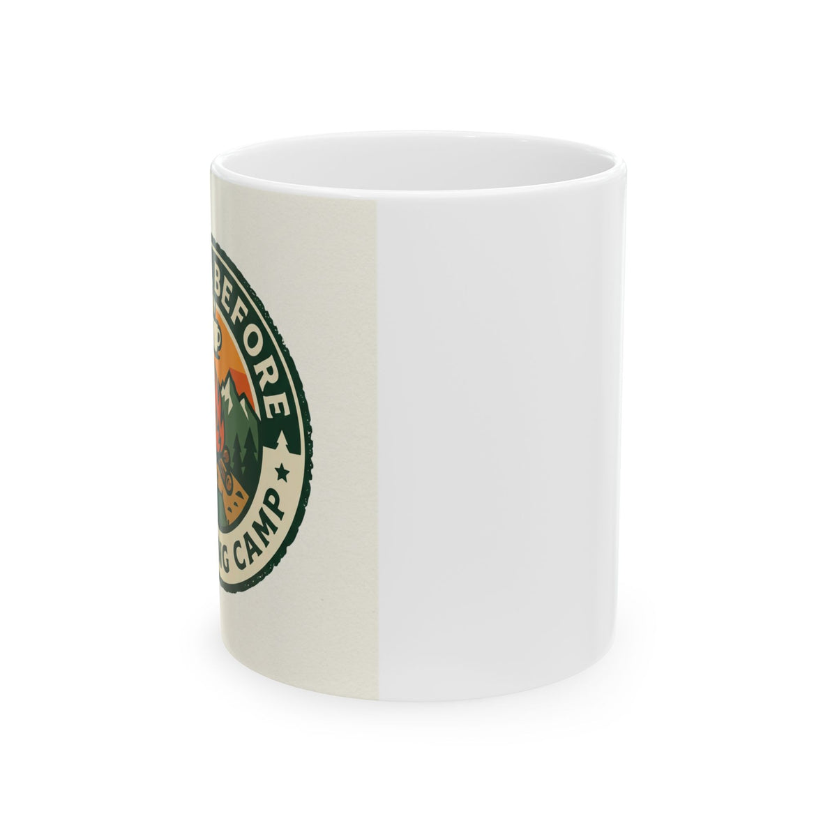 Camping for Men Coffee Before Breaking Camp Mug