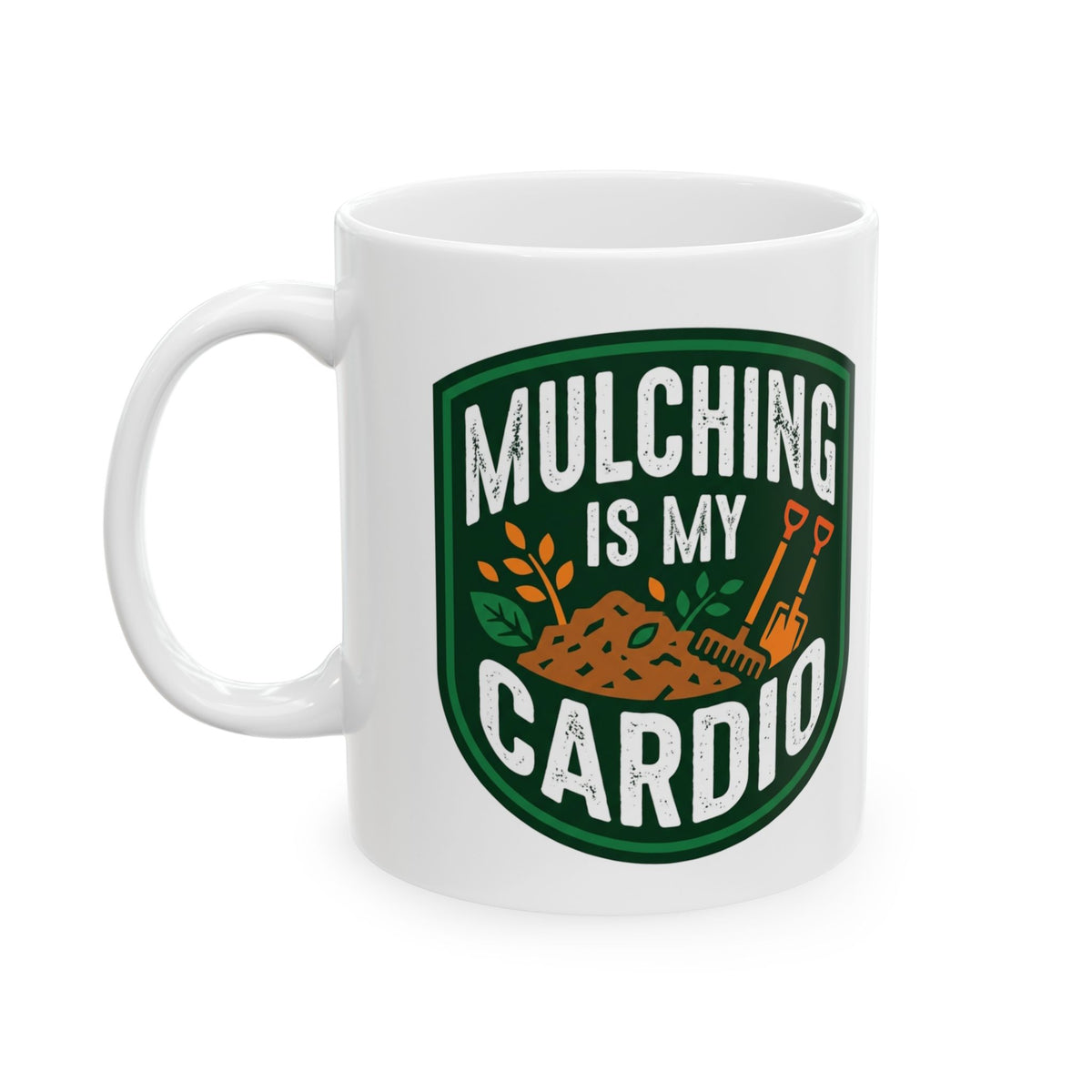 Landscaper for men mug Mulching Is My Cardio funny novelty