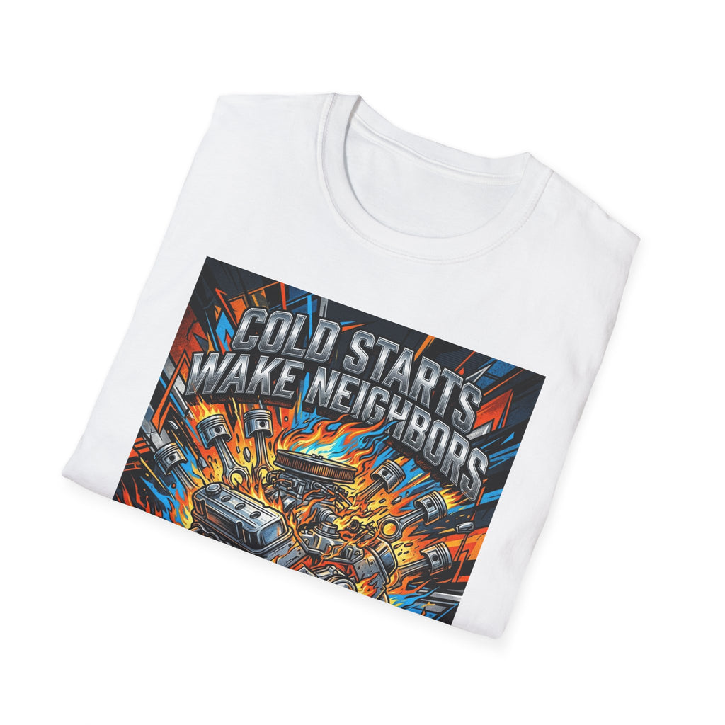 Car Guys Cold Starts Wake Neighbors Funny T-Shirt