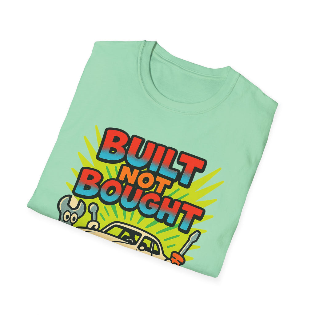 Gift for Car Guy Built Not Bought Shirt Auto Enthusiast Tee