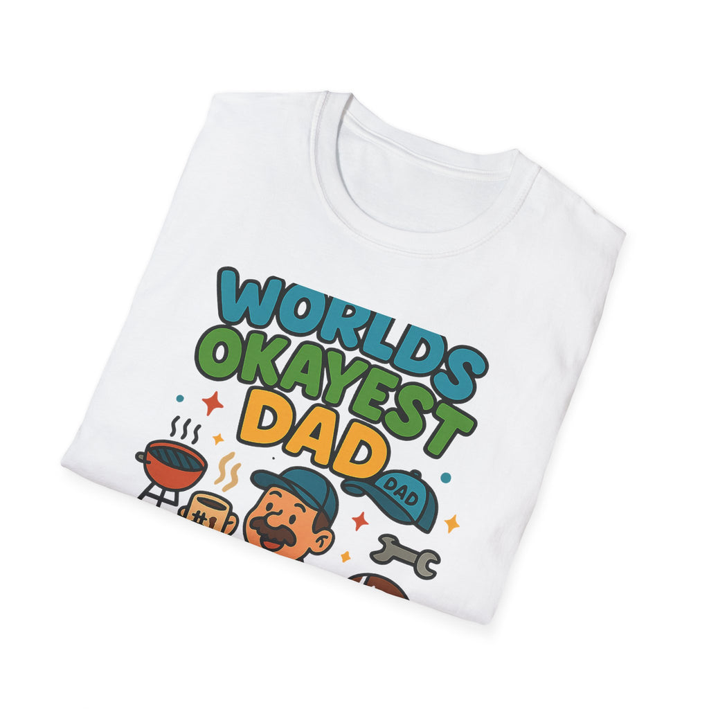 Fathers Day Gift Worlds Okayest Dad T-Shirt Funny Dad Tee