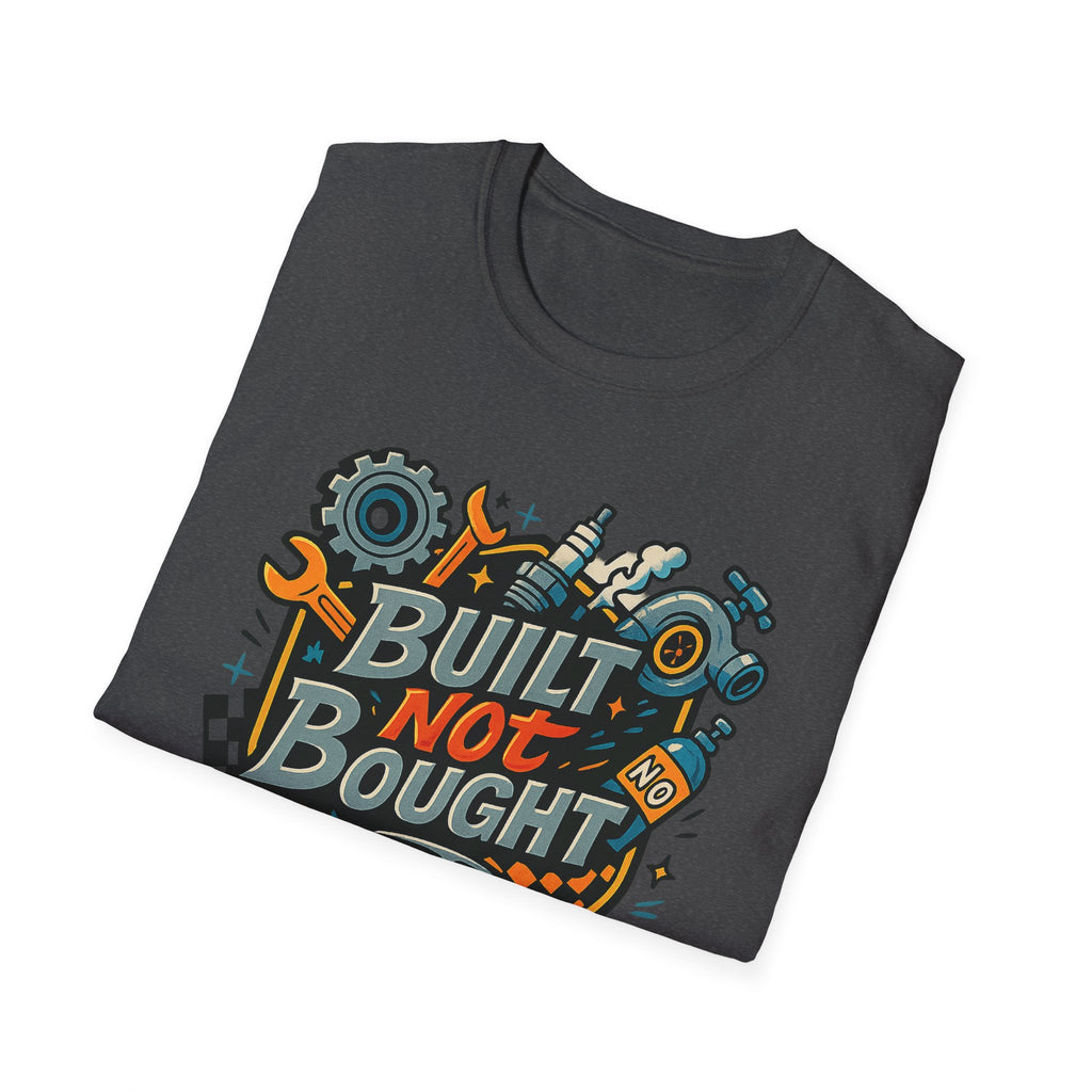 Gift for car guy Built Not Bought Car Enthusiasts Shirt