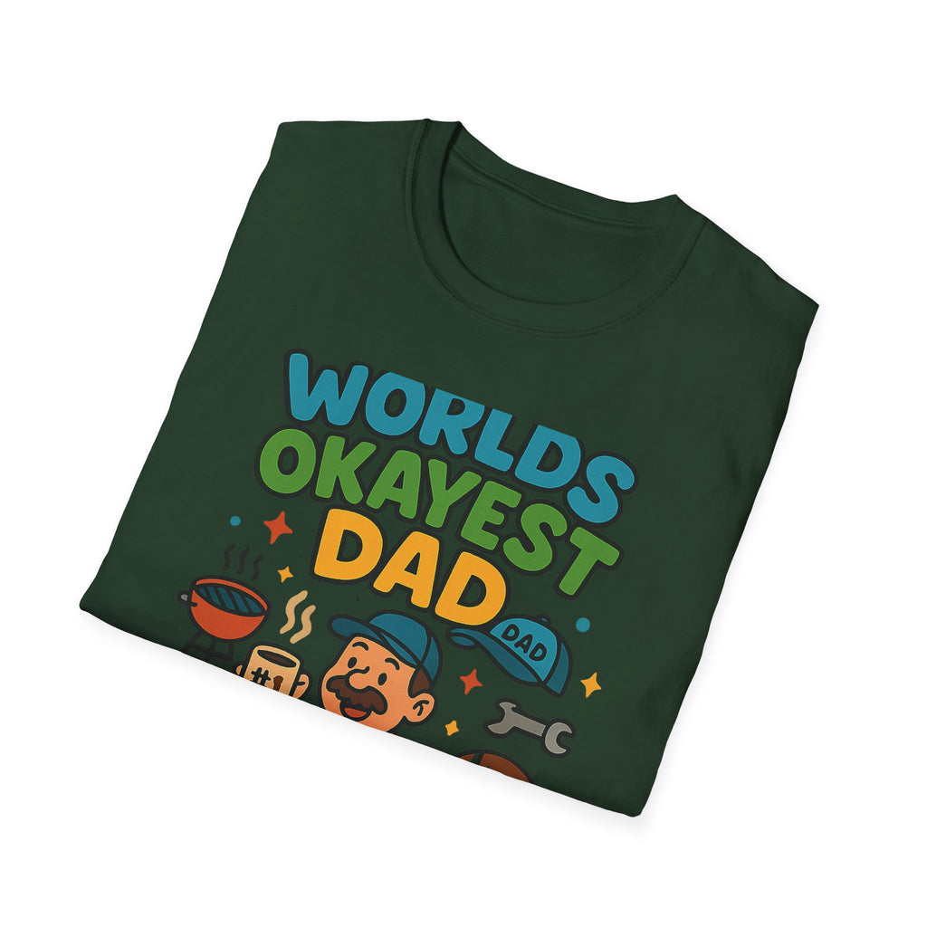 Fathers Day Gift Worlds Okayest Dad T-Shirt Funny Dad Tee