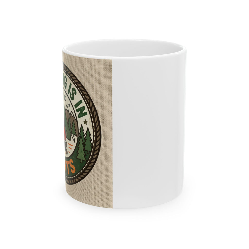 Camping for men Camping Is In Tents Funny Mug