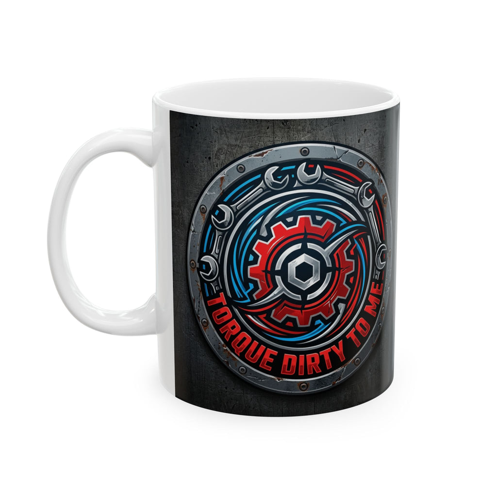 Mechanic for Men Torque Dirty To Me Coffee Mug