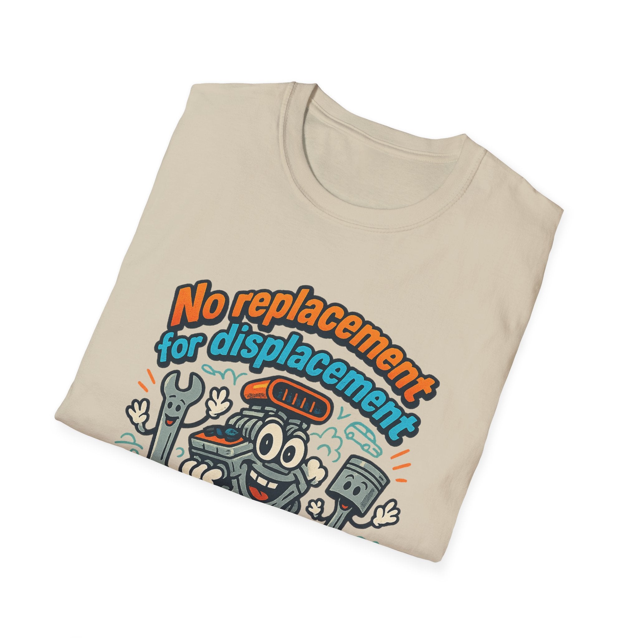 Gift for Car Guy No Replacement For Displacement T-Shirt Cool Auto Enthusiast Apparel