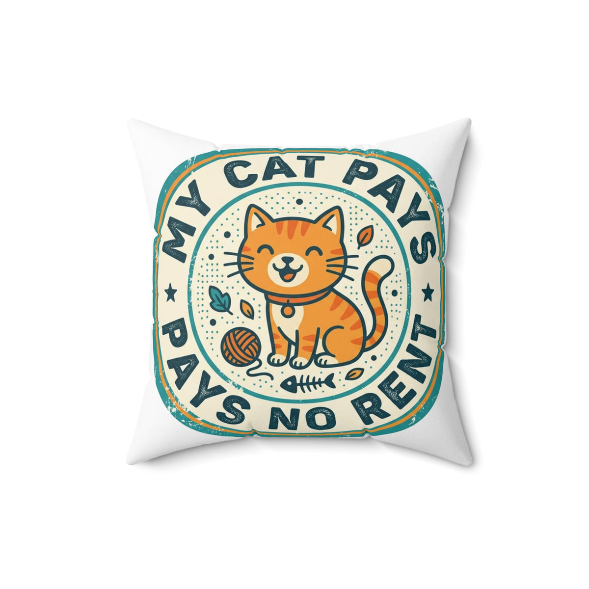 Decorative Pillow for Cat Lover: My Cat Pays No Rent