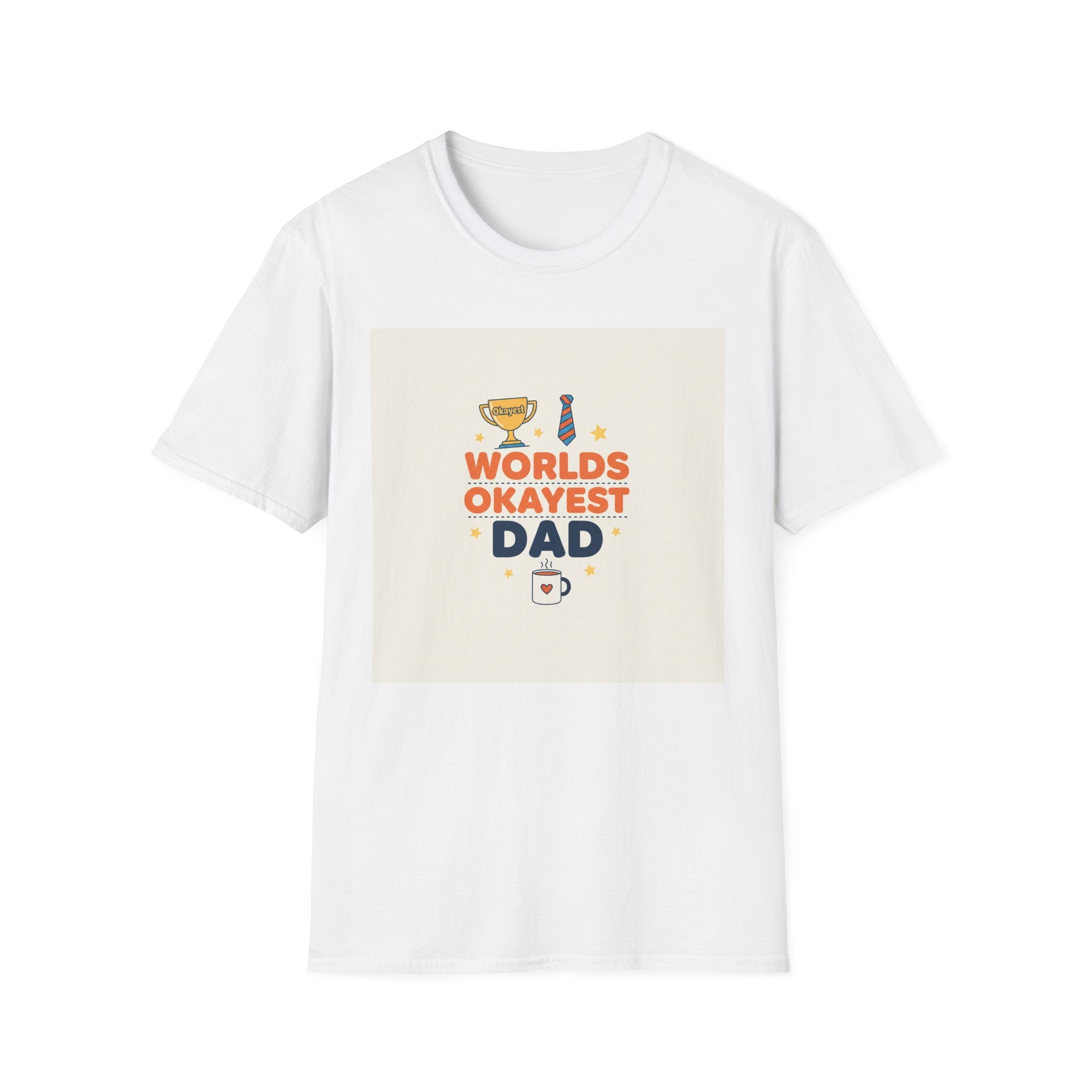 Fathers Day Gift: Worlds Okayest Dad T-Shirt for Men