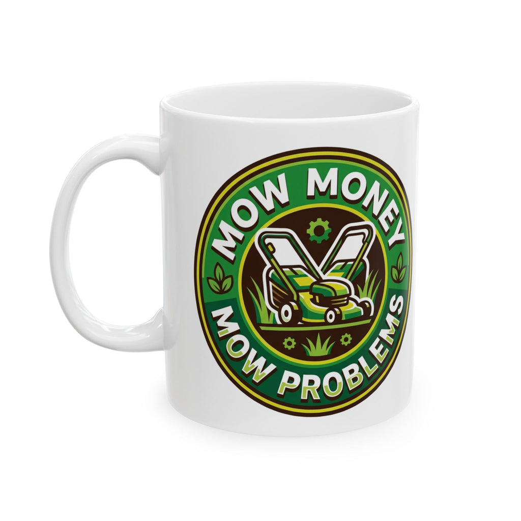 Landscaper for men Mow Money Mow Problems Funny Mug