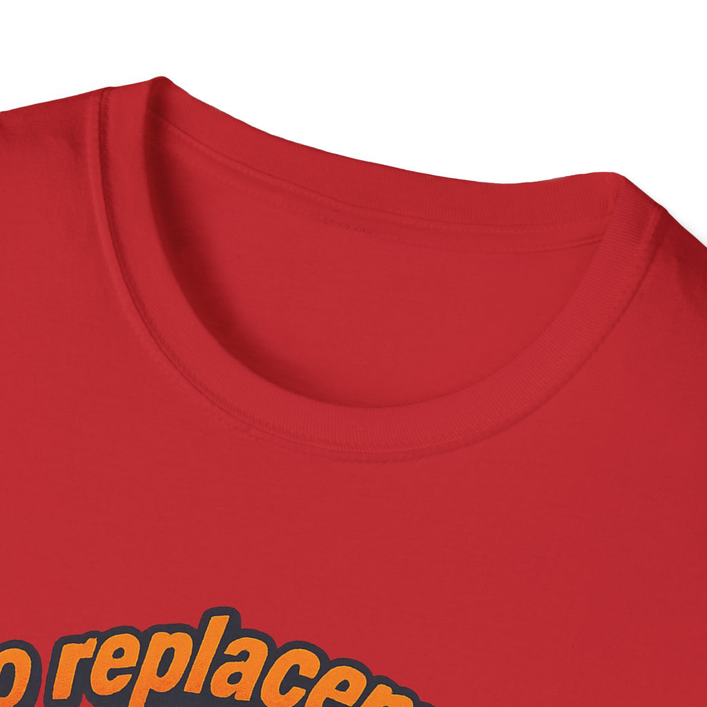 Gift for Car Guy No Replacement For Displacement T-Shirt Cool Auto Enthusiast Apparel