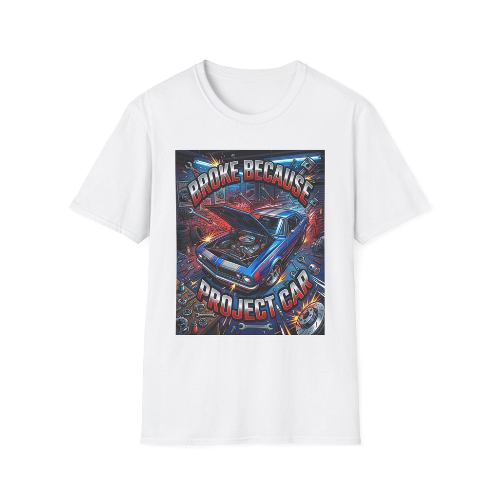 Car Guys Broke Because Project Car T-Shirt for Enthusiasts